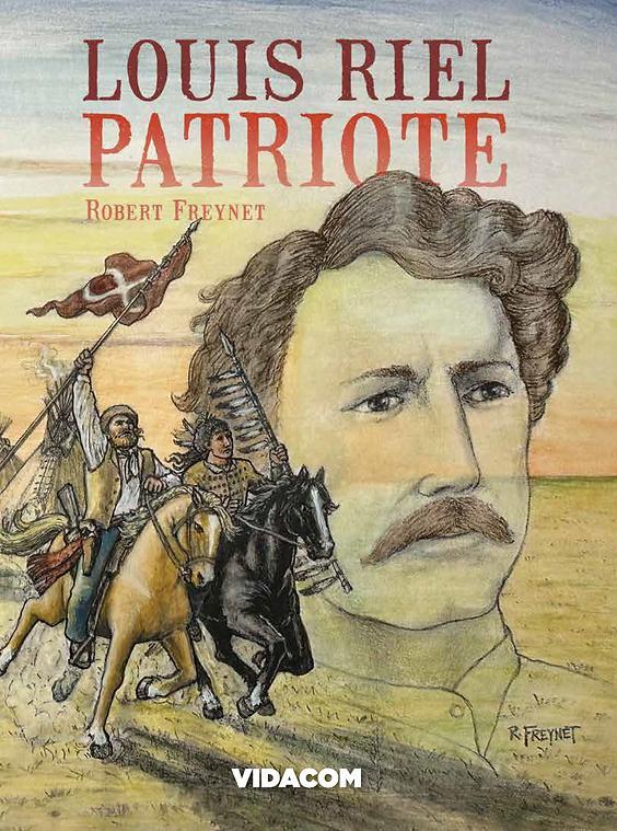 Riel, patriote Louis Riel Patriote