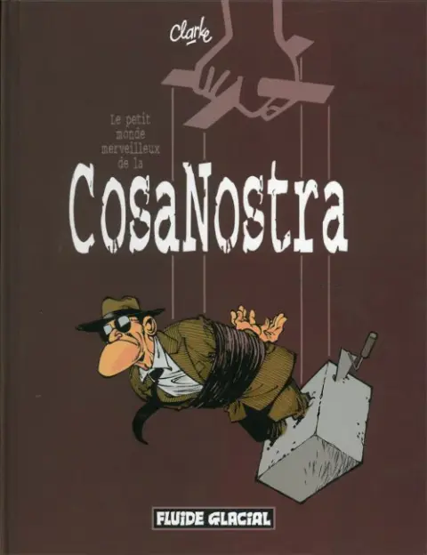 Cosa Nostra Tome 1 Le petit monde merveilleux de la Cosa Nostra