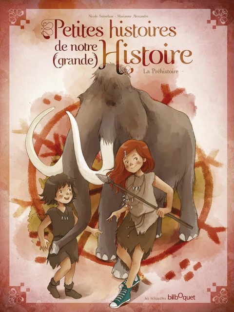 Petites histoires de notre (grande) Histoire 3 La préhistoire