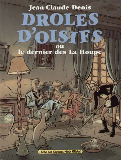 Drôles d'oisifs ou le dernier des La Houpe
