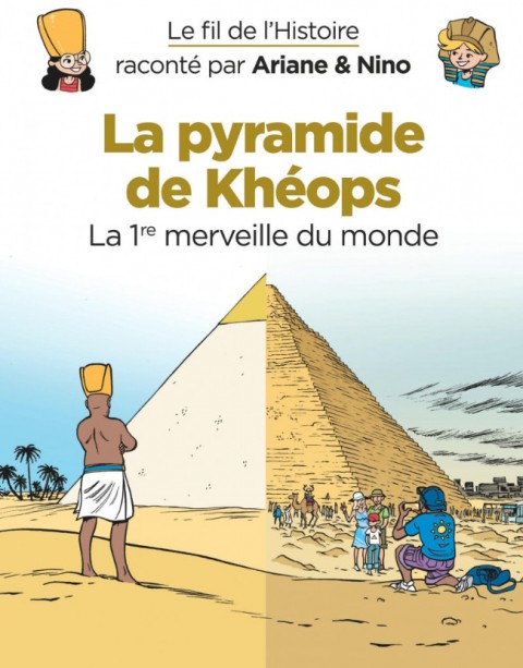 Couverture de l'album Le Fil de l'Histoire 2 La pyramide de Khéops - La 1re merveille du monde