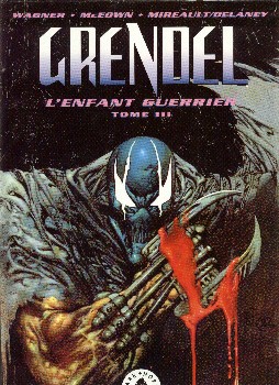 Couverture de l'album Grendel l'enfant guerrier Tome III