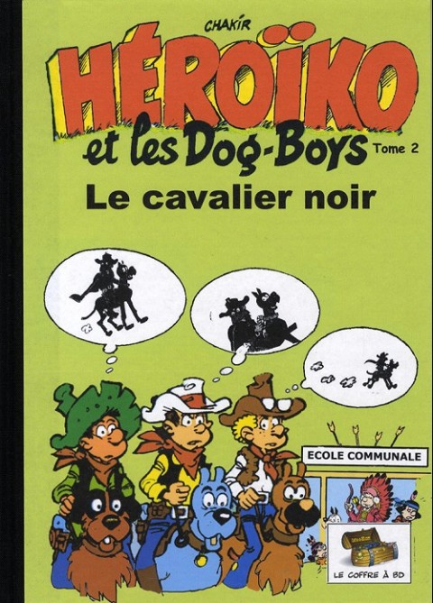 Héroïko et les Dog-Boys Tome 2 Le cavalier noir