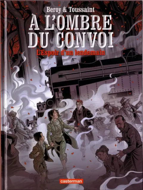 À l'ombre du convoi Tome 2 L'espoir d'un lendemain
