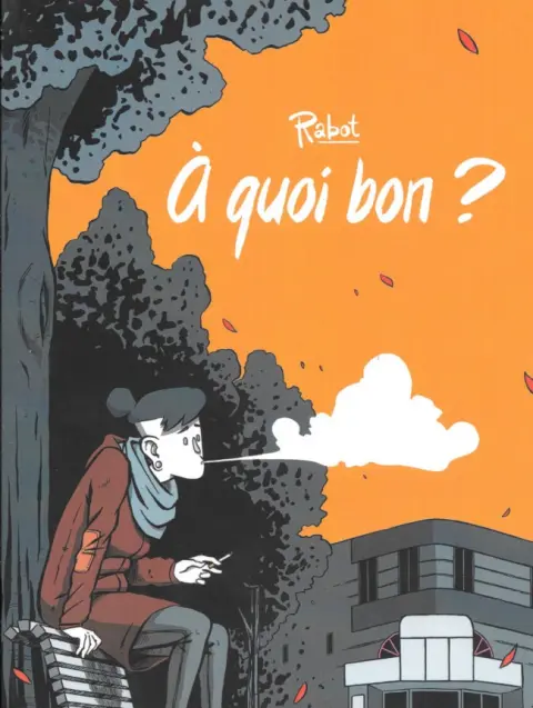 À quoi bon ?