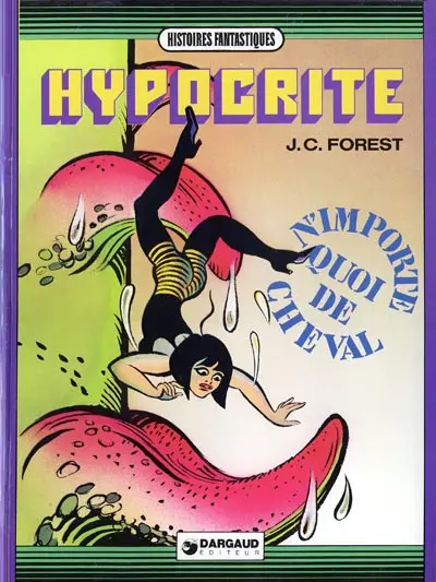 Hypocrite Tome 3 N'importe quoi de cheval