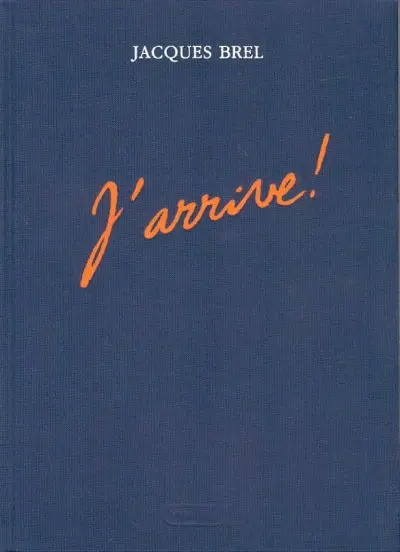 Jacques Brel Tome 4 J'arrive !