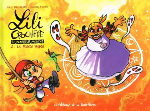 Lili Crochette et Monsieur Mouche Tome 2 La nounou vaudou