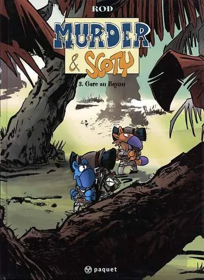Murder & Scoty Tome 3 Gare au bayou