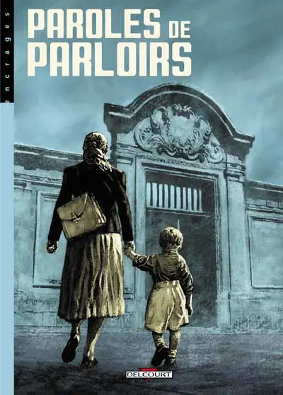 Paroles de... Tome 3 Paroles de Parloirs