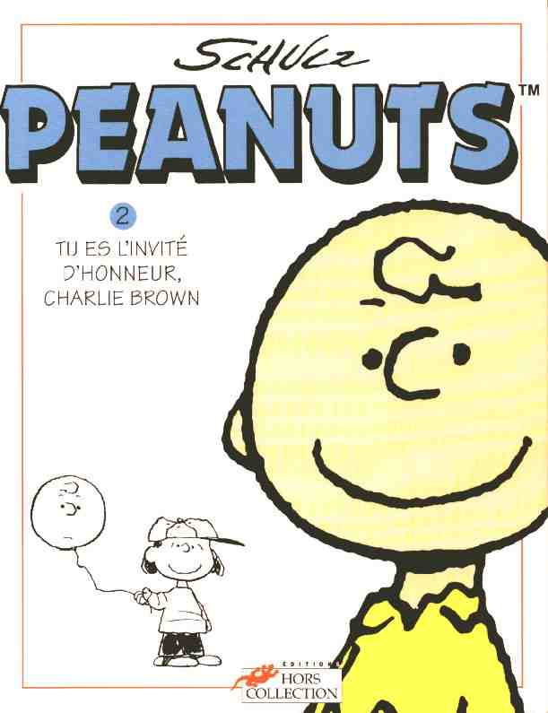 Peanuts Tome 2 Tu es l'invité d'honneur charlie Brown
