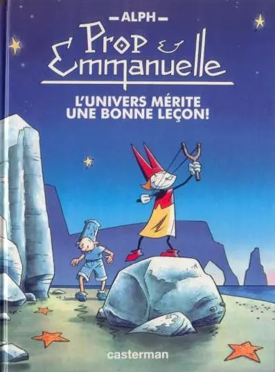 Prop & Emmanuelle L'univers mérite une bonne leçon !