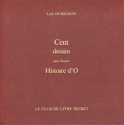 Cent dessins pour illustrer Histoire d'O