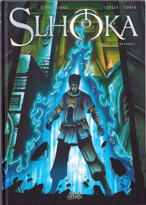 Slhoka Tome 6 Les méandres