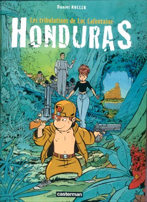 Couverture de l'album Les Tribulations de Luc Lafontaine Tome 1 Honduras