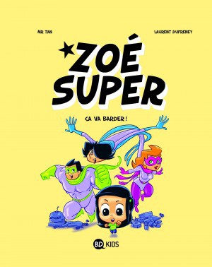Couverture de l'album Zoé Super Tome 2 Ça va barder!
