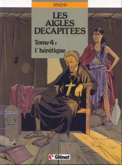 Couverture de l'album Les Aigles décapitées Tome 4 L'hérétique