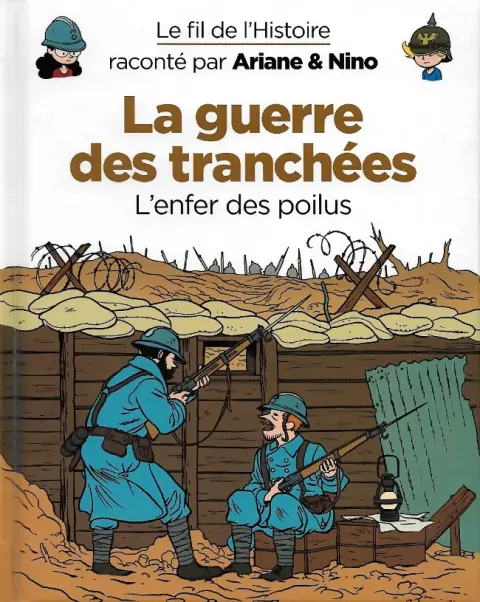 Couverture de l'album Le Fil de l'Histoire 1 La guerre des tranchées - L'enfer des poilus