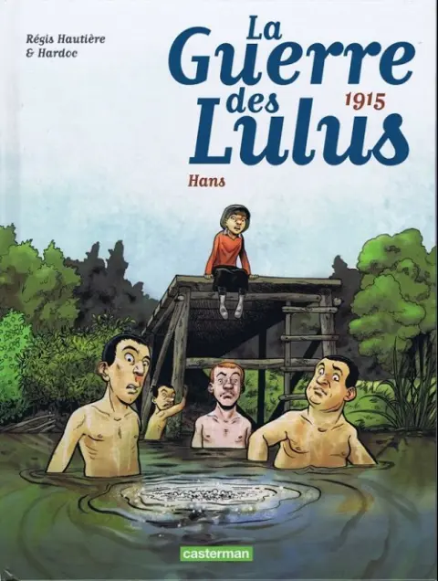 Couverture de l'album La Guerre des Lulus Tome 2 1915 - hans