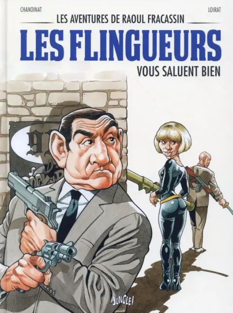Les aventures de Raoul Fracassin Tome 2 Les Flingueurs vous saluent bien