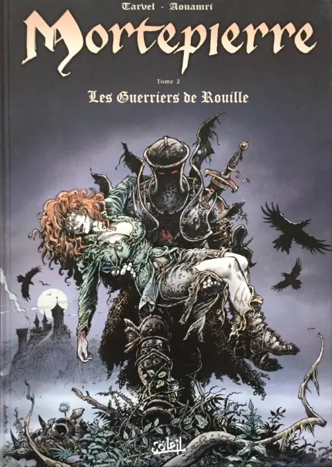 Mortepierre Tome 2 les guerriers de rouille