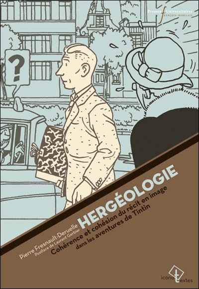 Couverture de l'album Hergéologie - Cohérence et cohésion du récit en image dans les aventures de Tintin