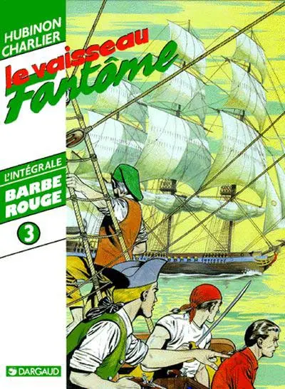 Barbe-Rouge L'intégrale Tome 3 Le vaisseau fantôme