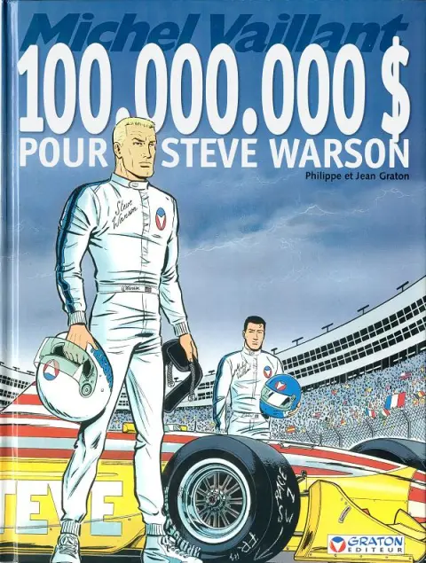 Michel Vaillant Tome 66 100.000.000 $ pour Steve Warson