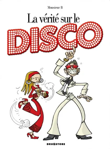 La Vérité sur... Tome 37 Le Disco