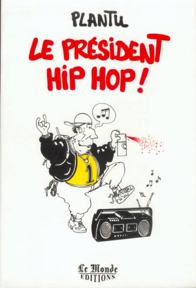 Le président Hip Hop !