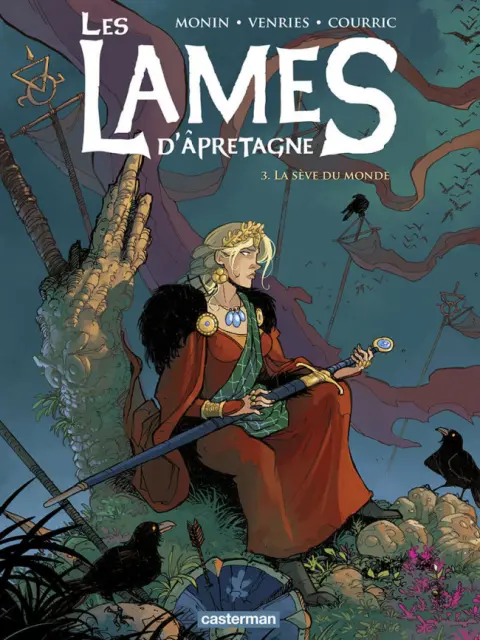 Les Lames d'Âpretagne Tome 3 La sève du monde
