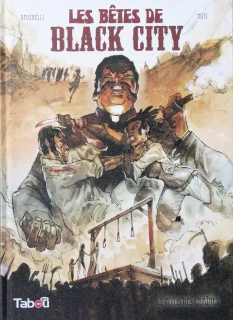 Les Bêtes de Black City Tome 2 Le poids des chaînes