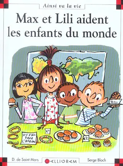 Ainsi va la vie Tome 74 Max et Lili aident les enfants du monde