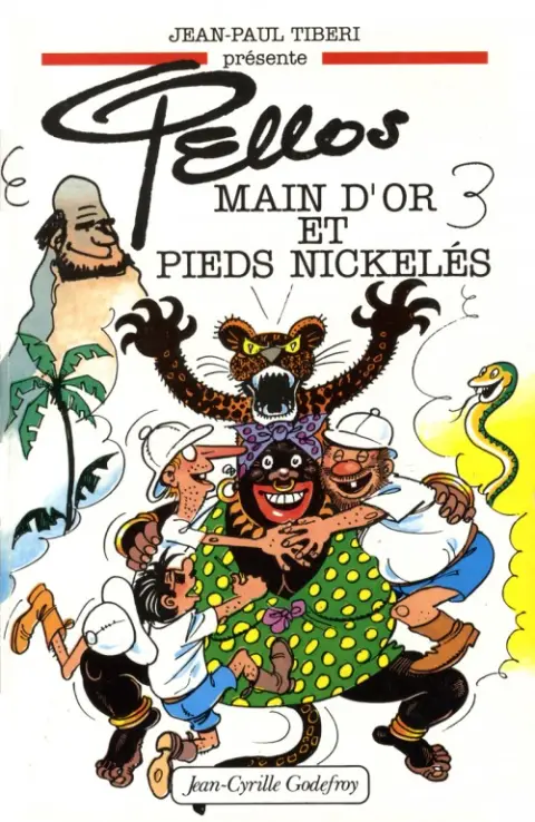 Pellos, main d'or et pieds nickelés