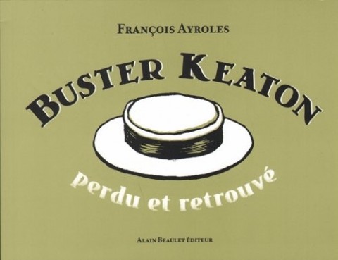 Buster Keaton Perdu et retrouvé
