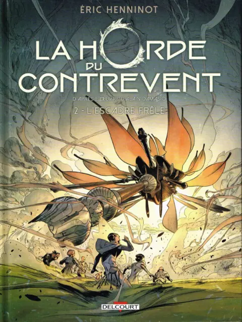 La Horde du Contrevent 2 L'Escadre frêle