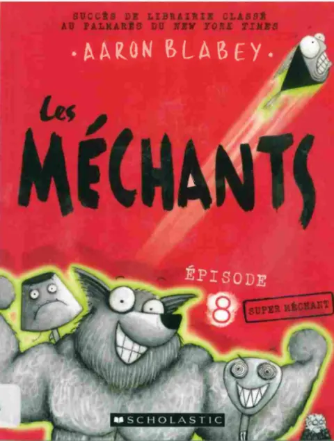 Les méchants Épisode 8 Super méchant