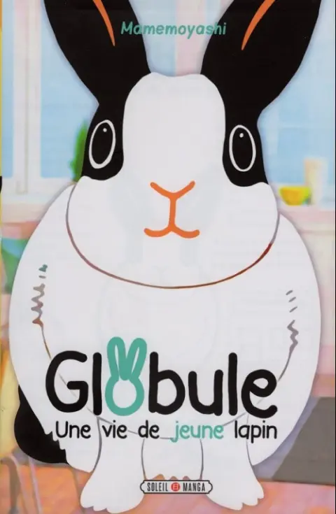 Globule Tome 2 Une vie de jeune lapin