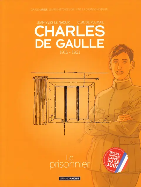 Couverture de l'album Charles de Gaulle Tome 1 1916-1921 Le prisonnier