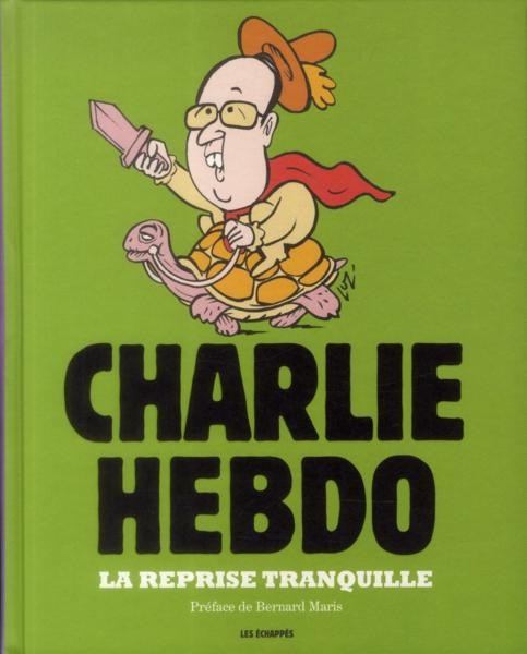 Couverture de l'album Charlie Hebdo - Une année de dessins La reprise tranquille