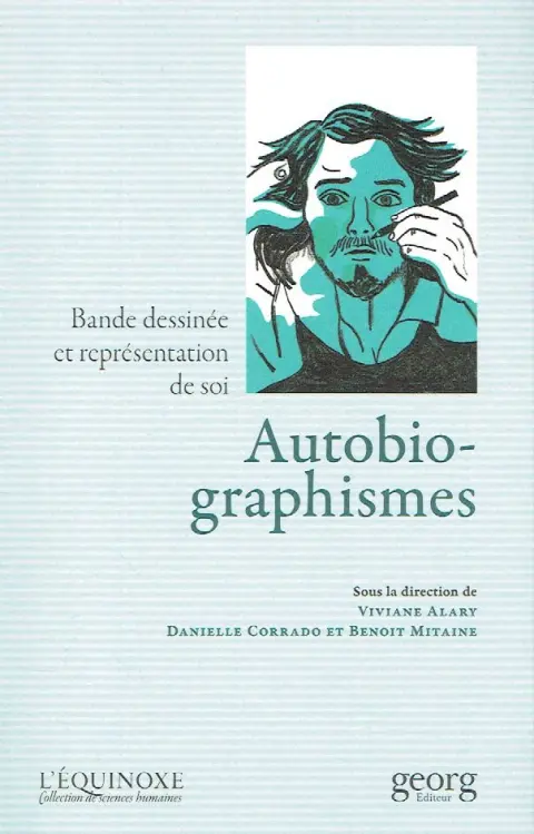 Autobiographismes Bande dessinée et représentation de soi
