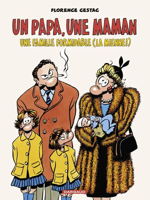Un papa, une maman Une famille formidable (La mienne !)