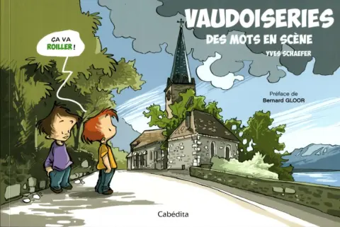 Vaudoiseries, des mots en scène