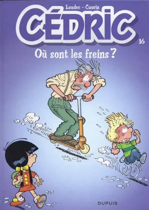 Cédric Tome 16 Où sont les freins ?