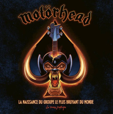Couverture de l'album Motörhead La naissance du groupe le plus bruyant du monde