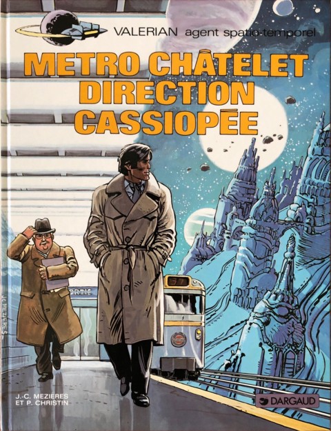 Couverture de l'album Valérian Tome 9 Métro Châtelet direction Cassiopée