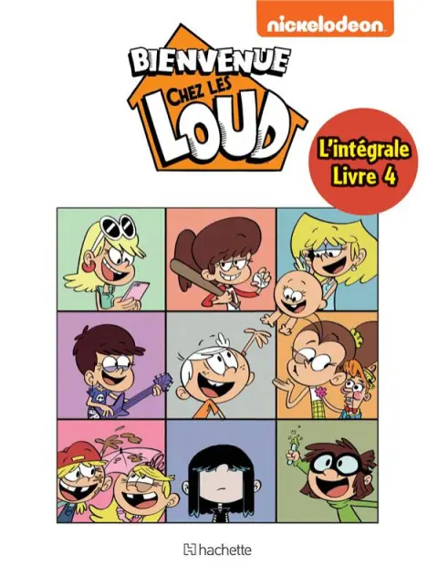 Bienvenue chez les Loud Livre 4 L'intégrale