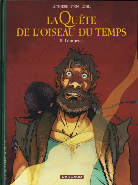 La Quête de l'oiseau du temps Avant la Quête Tome 5 L'emprise
