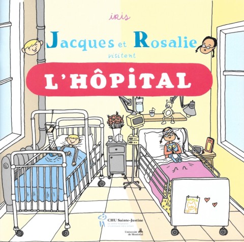 Couverture de l'album Jacques et Rosalie visitent l'hôpital