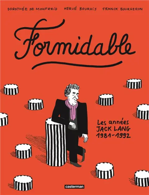 Formidable Les années Jack Lang - 1981-1992